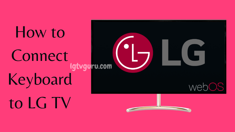 How to Connect Keyboard to LG TV - LG TV